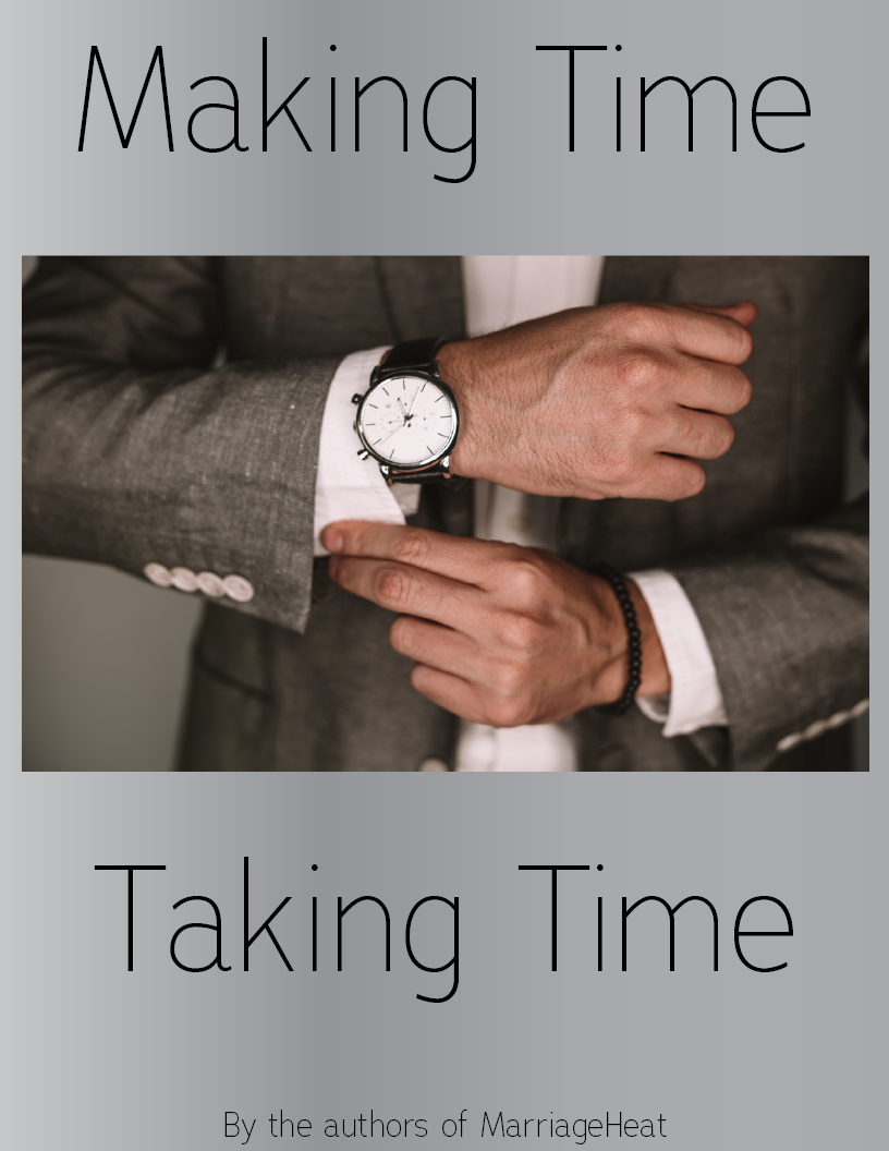 Making Time Taking Time: A MarriageHeat Compilation - Married sex stories -  erotica - marriage sex blogs